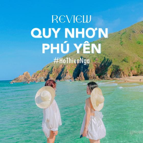 Review chi tiết chuyến đi Quy Nhơn - Phú Yên 4N3Đ cùng nhỏ bạn thân